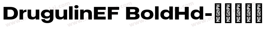 DrugulinEF BoldHd字体转换